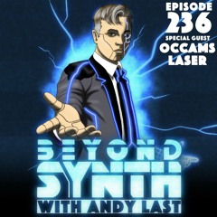 Beyond Synth - 236 - Occams Laser