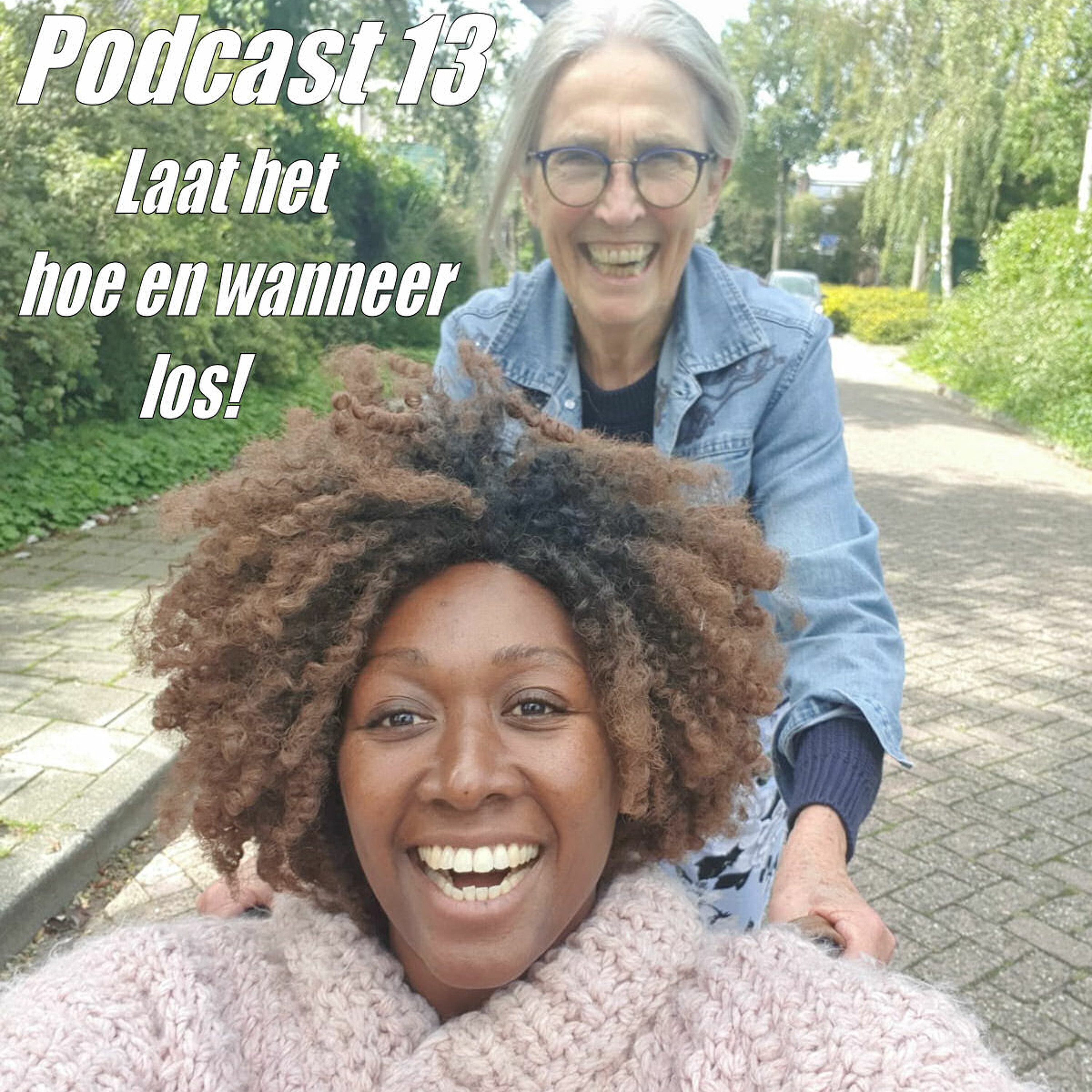 Peggy's Prosperity Podcast 13 - Laat het hoe en wanneer los episode artwork