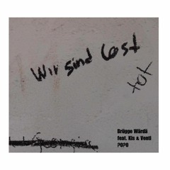 BRÜGGE WÄRDÄ feat. Kis & Venti (L?ST FRAGMENT 3)