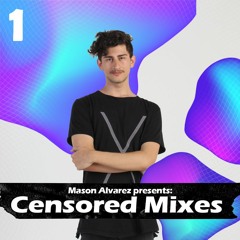 CENSORED MIXES EPISODE. 1