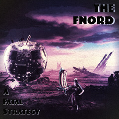 A Fatal Strategy