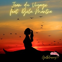 Jean du Voyage feat. Djéla, Pierre Harmegnies - Shanti ( Getblurry28 Remix )