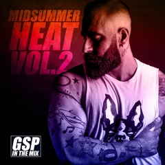 GSP In The Mix - Midsummer Heat Vol.2