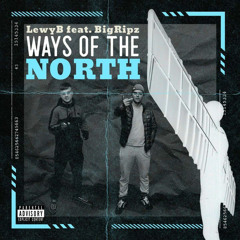 Ways Of The North (Feat. BigRipz)