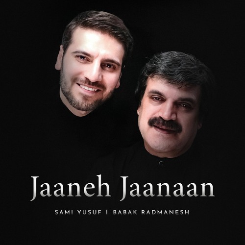 Stream Jaaneh Jaanaan [Ft. Babak Radmanesh] By Sami Yusuf Kurdish.