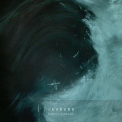 Jahrund - Silence Screams