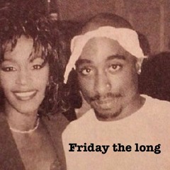 friday the long