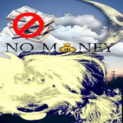 NO MONEY