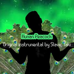 Human Peacock- Original Instrumental