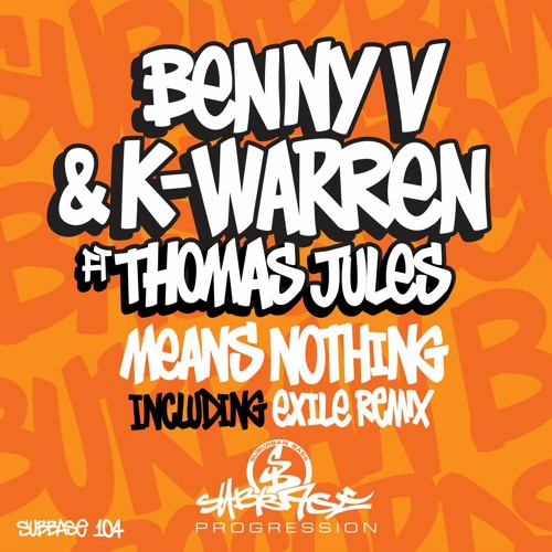 Benny V & K-Warren Ft Thomas Jules 'Means Nothing' (Exile Extended Mix)[Suburban Base Records]