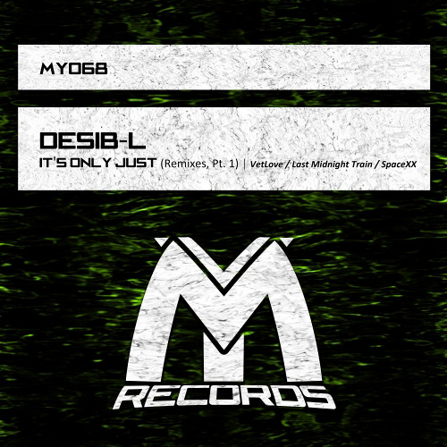 Desib-L - It's Only Just (VetLove Remix)