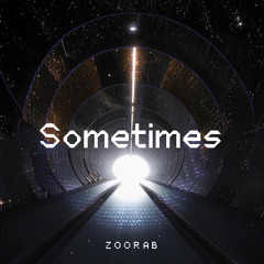 ZOORAB - Sometimes (Original Mix)