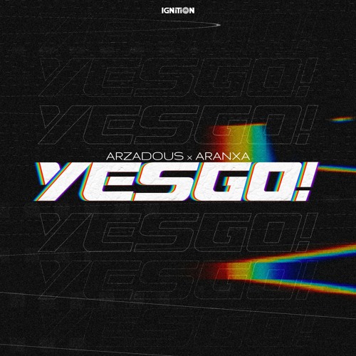 Arzadous & Aranxa - YESGO!