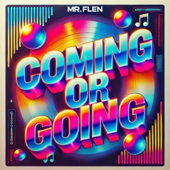 Coming Or Going