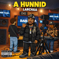 A HUNNID (PROD LOMY x RIOLEYVA)