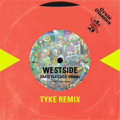 Westside (Tyke Remix) [feat. Omar+]