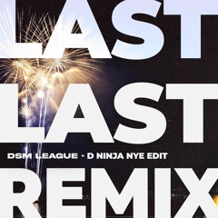 Burna Boy - Last Last (DSM League Remix D Ninja NYE Edit)