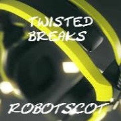 Twisted Breaks