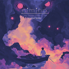 nimino - I Only Smoke When I Drink (Bluebat Remix)