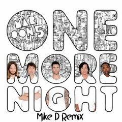 Maroon5 - One More Night(Mike D remix)