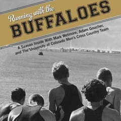 EPUB READ Running with the Buffaloes: A Season Inside With Mark Wetmore, Adam Go