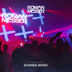 Roman Messer - Suanda Music 470 (28-01-2025)