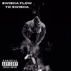 YK SWISHA - SWISHA FLOW