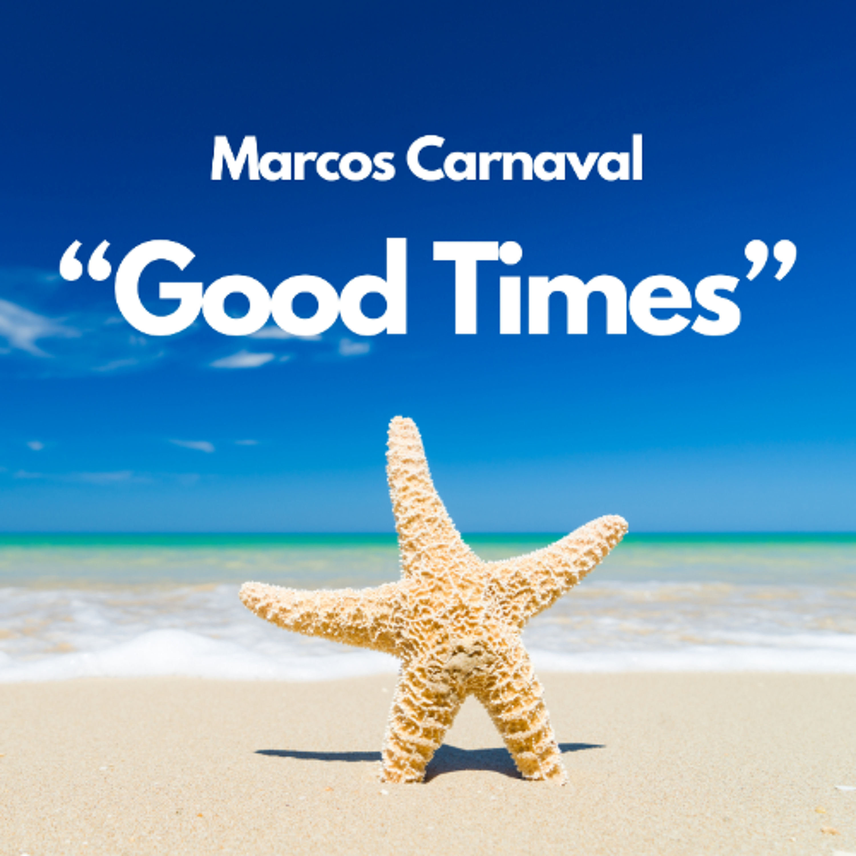 Marcos Carnaval - Good Times (Radio Mix) episode artwork