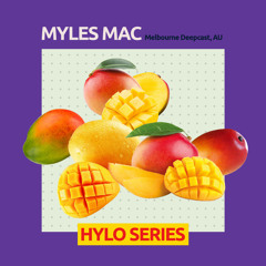 Hylo Series #02 - Myles Mac
