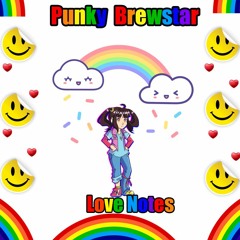 Punky Brewstar Love Notes