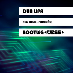 Dua Lipa - New Rules (Uess Barreto Bootleg)