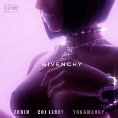 Givenchy (feat. Coi Leray & YungManny) | prod. Zubin