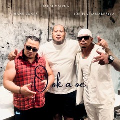 Siaosi Vaipua & Joe Fiafiamaleata - 'O ok a oe ft. Manu Jones