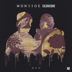 Monrroe & Duskee - Mud