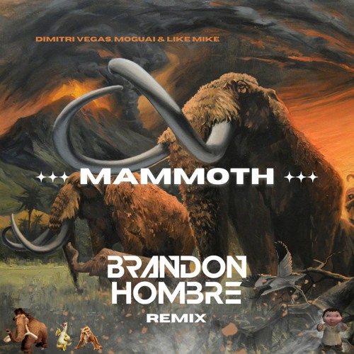 Stream Dimitri Vegas, Moguai & Like Mike - Mammoth (Brandon Hombre Remix)  {FREE DOWNLOAD} by Brandon Hombre | Listen online for free on SoundCloud