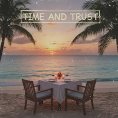 Time and trust