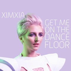 XIMXIA - Get Me On The Dance Floor (Chris Cox Club Mix) [OFFICIAL]