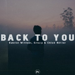 Gabriel Wittner, Crizzy & Chloé Hétier - Back To You
