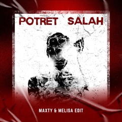 Potret - Salah (MAXTY & MELISA Edit)