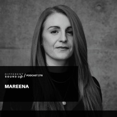 DifferentSound invites Mareena / Podcast #278
