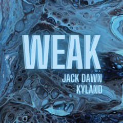 Jack Dawn & Kyland - Weak