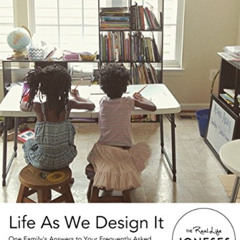 Get EBOOK 🧡 Life As We Design It: One Family's Answers to Your Frequently Asked Home