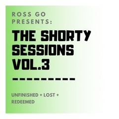 Shorty Sessions Mixtape | Vol. 3