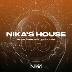 Nika's House - Episode 89 - DJ NIka (RadioShow)