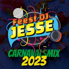 Feest DJ Jesse - Carnavalsmix 2023