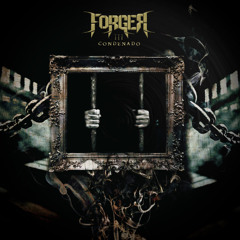 FORGER - CONDENADO