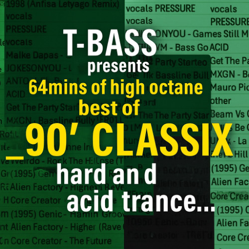 T-Bass Best of Classix 90´ AcidHardtrance