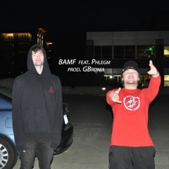 BAMF FEAT PHLEGM