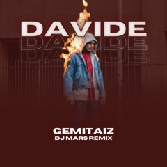 Gemitaiz - Davide (Dj Mars Remix)