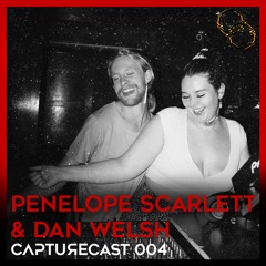 CaptureCast 004 • Penelope Scarlett & Dan Welsh